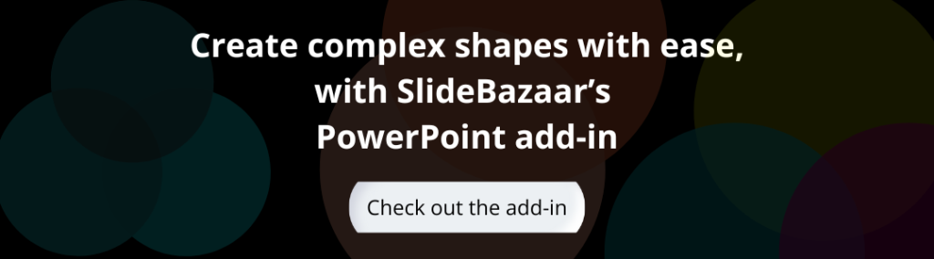 A banner that reads &quot;create complex shapes with ease, with SlideBazaar's PowerPoint add-in, checkout the add-in:&quot;
