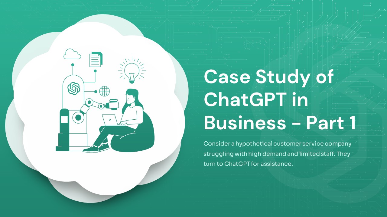 Free ChatGPT Infographic PowerPoint Templates Case Study OF ChatGPT in Business