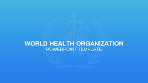 Free-World-Health-Organization-PPT-Template