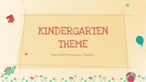 Kindergarten PowerPoint Presentation Theme